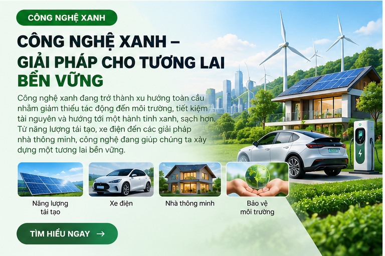 Công nghệ xanh – Giải pháp cho tương lai bền vững
